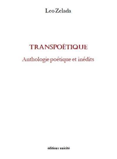 Transpoétique : anthologie poétique et inédits