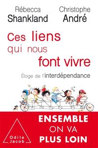 Ces liens qui nous font vivre : éloge de l'interdépendance