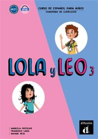 Lola y Leo 3 : curso de espanol para ninos A2.1 : cuaderno de ejercicios