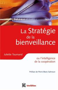 La stratégie de la bienveillance