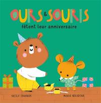Ours & Souris fêtent leur anniversaire Ours & Souris fêtent leur anniversaire