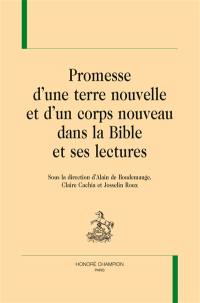 Promesse d'une terre nouvelle et d'un corps nouveau dans la Bible et ses lectures
