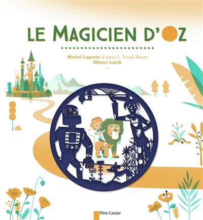Le magicien d'Oz Le magicien d'Oz