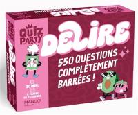 Délire : 550 questions complètement barrées !