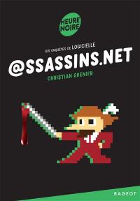 Les enquêtes de Logicielle. @ssassins.net