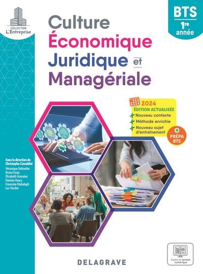 Culture économique, juridique et managériale, BTS 1re année : + prépa BTS Culture économique, juridique et managériale, BTS 1re année : + prépa BTS