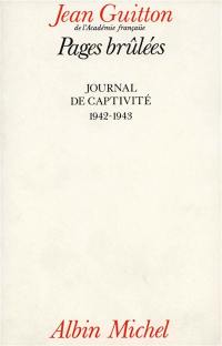 Pages brûlées : journal de captivité, 1942-1943