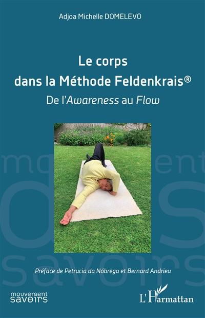 Le corps dans la méthode Feldenkrais : de l'awareness au flow