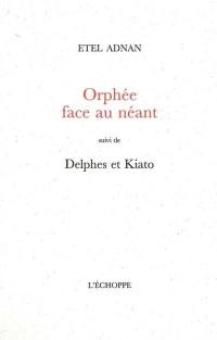 Orphée face au néant. Delphes et Kiato