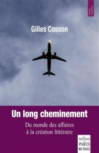 Un long cheminement : du monde des affaires à la création littéraire