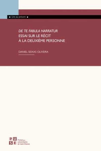 De te fabula narratur : essai sur le récit à la deuxième personne