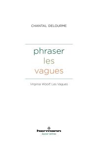 Phraser les vagues : Virginia Woolf, Les vagues