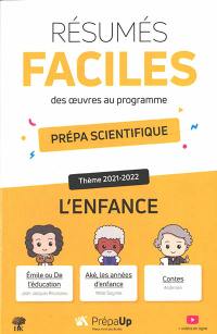 Résumés faciles des oeuvres au programme, prépa scientifique : thème 2021-2022, l'enfance : Emile ou De l'éducation, Jean-Jacques Rousseau ; Aké, les années d'enfance, Wole Soyinka ;  Contes, Andersen