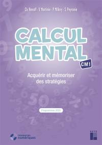 Calcul mental CM1 : acquérir et mémoriser des stratégies : programmes 2025