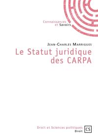 Le statut juridique des CARPA