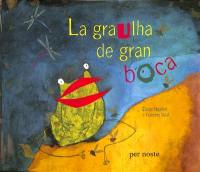 La graulha de gran boca La graulha de gran boca