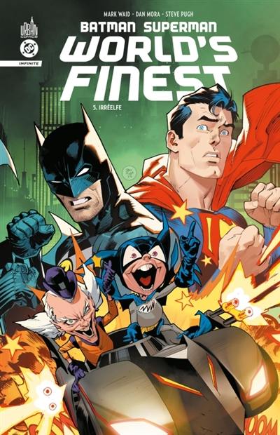 Batman Superman world's finest. Vol. 5. Irréelfe Batman Superman world's finest. Vol. 5. Irréelfe