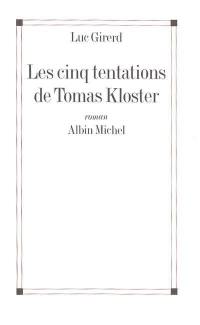 Les cinq tentations de Thomas Kloster