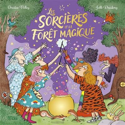 Les sorcières de la forêt magique Les sorcières de la forêt magique