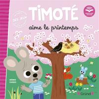 Timoté aime le printemps