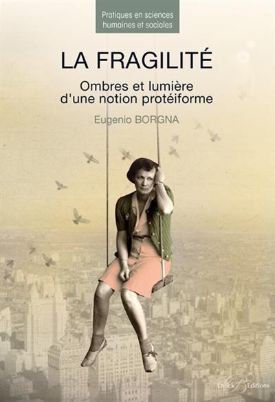 La fragilité : ombres et lumière d'une notion protéiforme