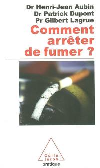 Comment arrêter de fumer ? Comment arrêter de fumer ?