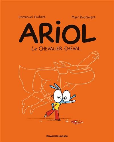 Ariol. Vol. 2. Le chevalier cheval Ariol. Vol. 2. Le chevalier cheval