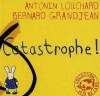 Catastrophe !