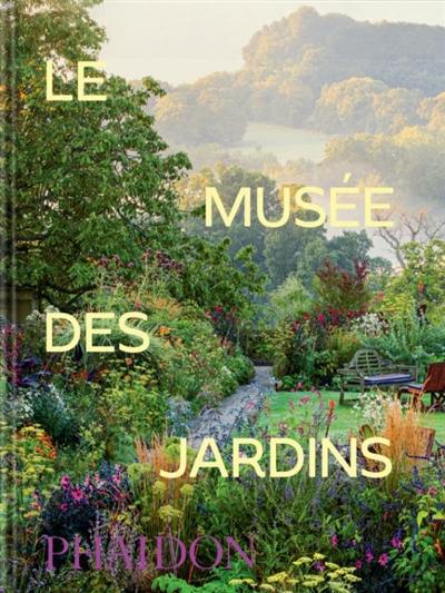 Le musée des jardins