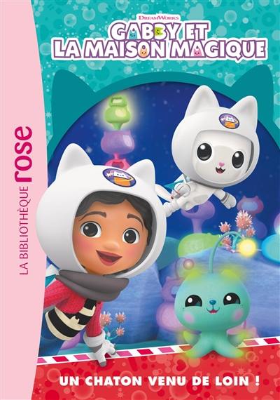 Gabby et la maison magique. Vol. 8. Un chaton venu de loin !