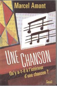 Une Chanson, qu'y a-t-il à l'intérieur d'une chanson ?