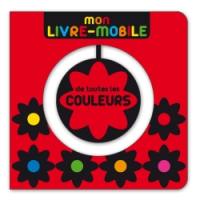 Mon livre-mobile : de toutes les couleurs