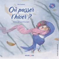 Où passer l'hiver ? Où passer l'hiver ?