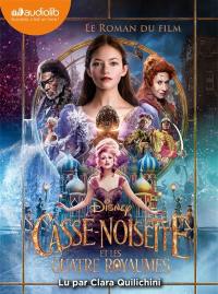 Casse-Noisette et les quatre royaumes : le roman du film