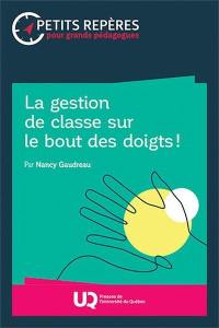La gestion de classe sur le bout des doigts !
