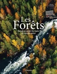 Les forêts : balade à travers les forêts du monde entier