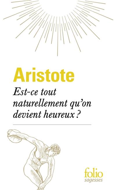 Est-ce tout naturellement qu'on devient heureux ? Est-ce tout naturellement qu'on devient heureux ?