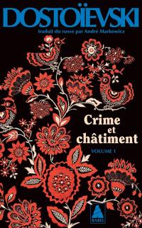 Crime et châtiment. Vol. 1