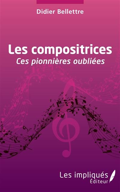 Les compositrices : ces pionnières oubliées