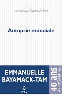 Autopsie mondiale Autopsie mondiale