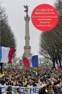 La liberté de manifestation : du XIXe siècle aux gilets jaunes La liberté de manifestation : du XIXe siècle aux gilets jaunes