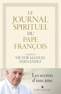 Le journal spirituel du pape François