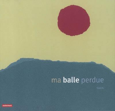 Ma balle perdue Ma balle perdue