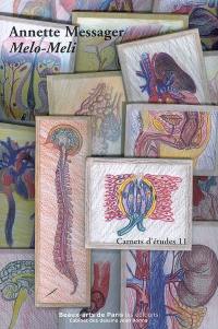 Annette Messager, Melo-Meli : Ecole nationale supérieure des beaux-arts, Paris, 19 mai-18 juillet 2008