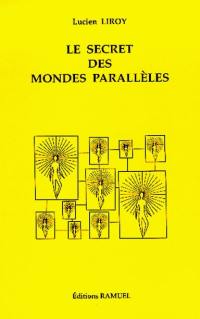 Le secret des mondes parallèles