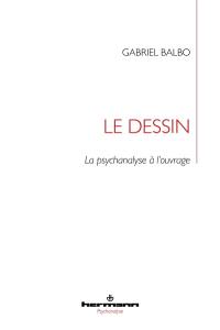 Le dessin : la psychanalyse à l'ouvrage