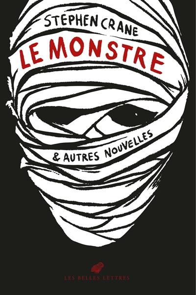 Le monstre : & autres nouvelles Le monstre : & autres nouvelles