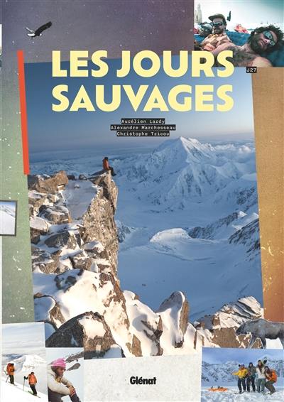 Les jours sauvages Les jours sauvages