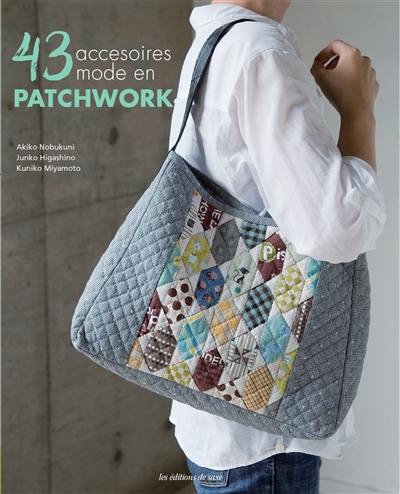 43 accessoires mode en patchwork 43 accessoires mode en patchwork