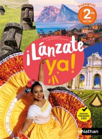 Lanzate ya ! : espagnol 2de A2-B1+ : nouveau programme 2025